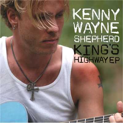 アルバム/King's Highway EP (DMD Album)/Kenny Wayne Shepherd