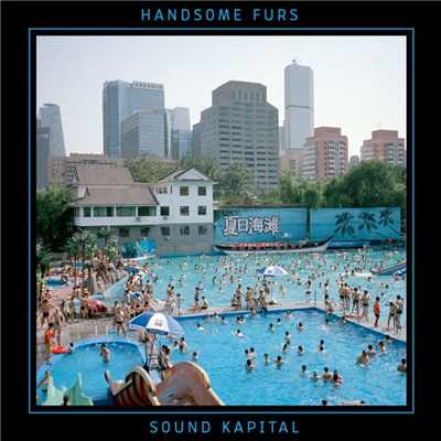 アルバム/Sound Kapital/Handsome Furs