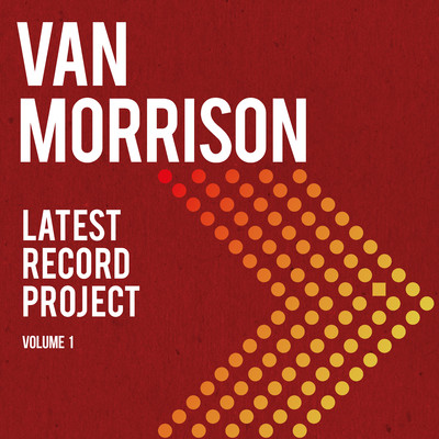 アルバム/Latest Record Project Volume I/Van Morrison