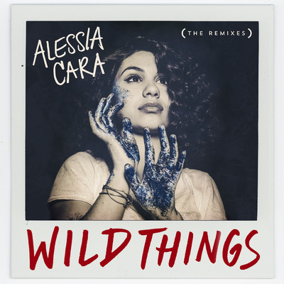 アルバム/Wild Things (The Remixes)/アレッシア・カーラ