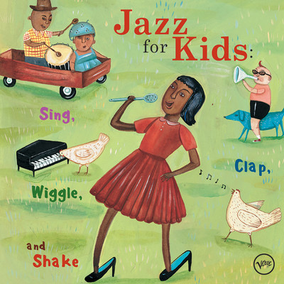 Jazz For Kids: Sing, Clap, Wiggle, And Shake/Various Artists
