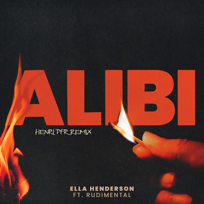 シングル/Alibi (Henri PFR Remix)/Ella Henderson