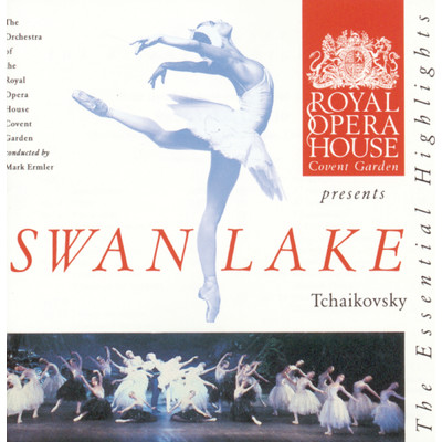 アルバム/Tchaikovsky: Swan Lake Highlights/The Orchestra of the Royal Opera House, Covent Garden