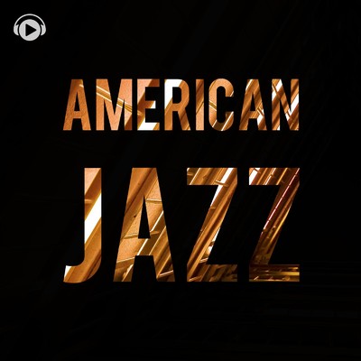 アルバム/American Jazz -お洒落で心地良い本格ジャズBGM-/ALL BGM CHANNEL