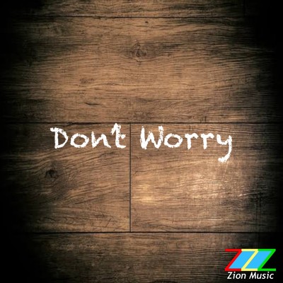 シングル/Don‘t Worry/Zion