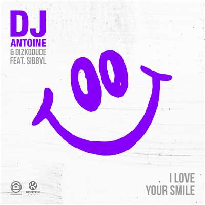 シングル/I Love Your Smile (feat. Sibbyl) [Dizkodude Original Extended Mix]/DJ Antoine & Dizkodude