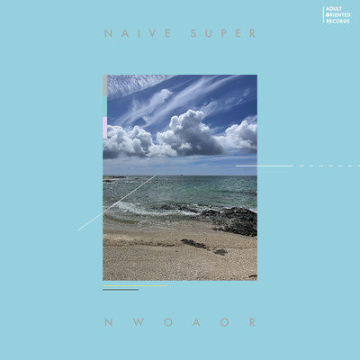 アルバム/NWOAOR/Naive Super