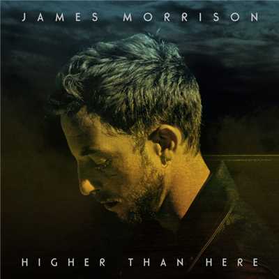 アルバム/Higher Than Here (Deluxe)/ジェイムス・モリソン
