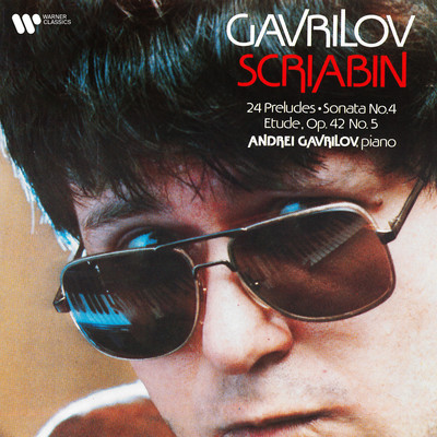 アルバム/Scriabin: 24 Preludes, Sonata No. 4, Op. 30 & Etude, Op. 42 No. 5/Andrei Gavrilov