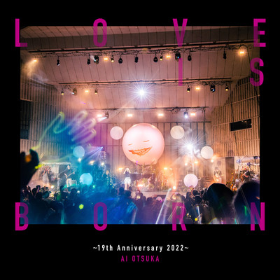 シングル/とんちんかんちん一休さん (LOVE IS BORN 〜19th Anniversary 2022〜) (Live)/大塚 愛