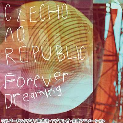 アルバム/Forever Dreaming【チェコver.】/Czecho No Republic