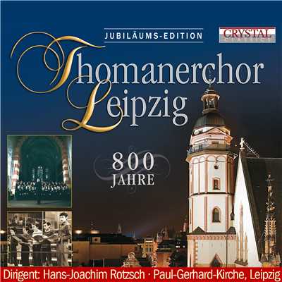 アルバム/Thomanerchor Leipzig, 800 Jahre/Thomanerchor Leipzig & Hans Joachim Rotzsch