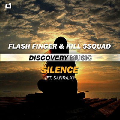シングル/Silence (Extended Mix) [feat. Safira. K]/Flash Finger & KILL 5SQUAD