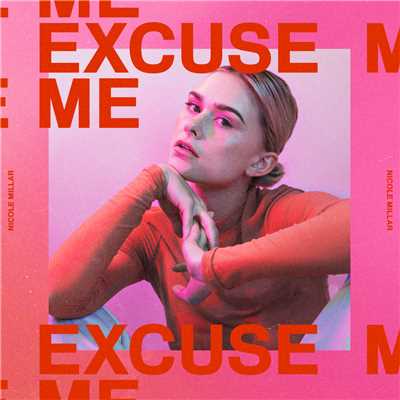 アルバム/Excuse Me (Explicit) (Deluxe)/Nicole Millar