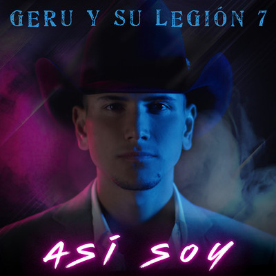 アルバム/Asi Soy (Explicit)/Geru Y Su Legion 7