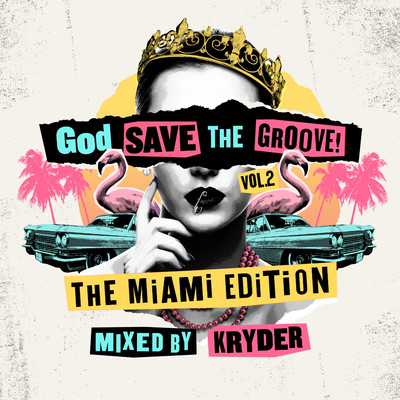 アルバム/God Save The Groove Vol. 2: The Miami Edition (Mixed By Kryder)/Kryder
