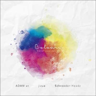 Colours/ADAM at ／ jizue ／ Schroeder-Headz