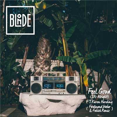 シングル/Feel Good (It's Alright) [feat. Karen Harding] [Ferdinand Weber, Fabich Remix]/Blonde