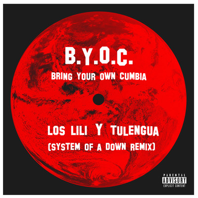シングル/B.Y.O.C. (System of a Down Remix)/tulengua & Los Lili