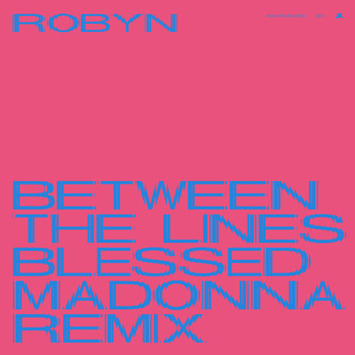 Between The Lines (The Blessed Madonna Remix ／ Edit)/ロビン