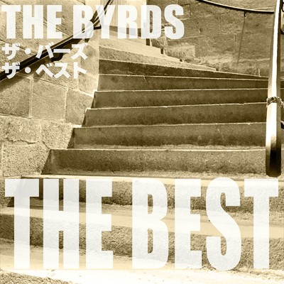 アルバム/ザ・バーズ ザ・ベスト/The Byrds