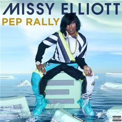 シングル/Pep Rally/Missy Elliott
