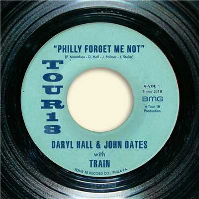 Philly Forget Me Not (with Train)/Daryl Hall & John Oates