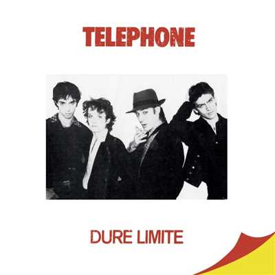 アルバム/Dure limite (Remasterise en 2015)/Telephone
