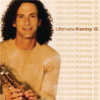 アルバム/Ultimate Kenny G/ケニー・G