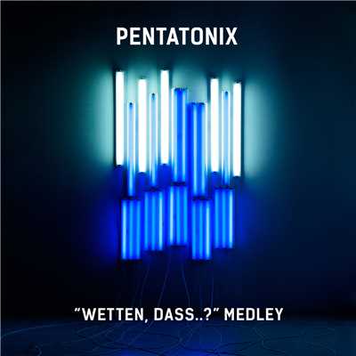 シングル/”Wetten, dass..？” Medley/Pentatonix