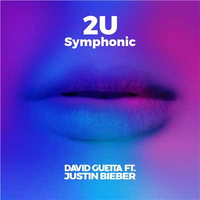2U (feat. Justin Bieber) [Symphonic]/David Guetta