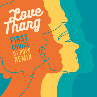 アルバム/Love Thang (DJ Pope Remix)/First Choice