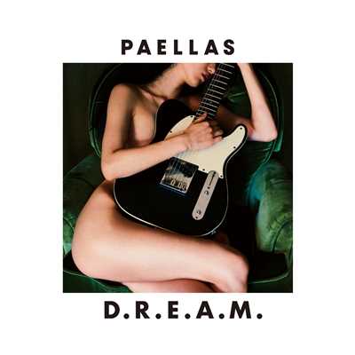 アルバム/D.R.E.A.M./PAELLAS