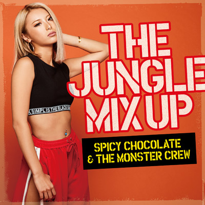 THE JUNGLE MIX UP/SPICY CHOCOLATE & THE MONSTER CREW