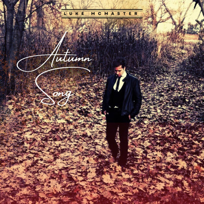 シングル/Autumn Song (featuring James Bryan)/ルーク・マクマスター