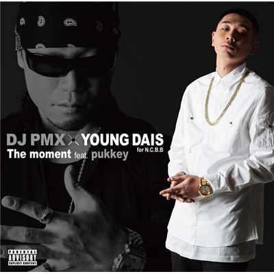 THE MOMENT/DJ PMX × YOUNG DAIS