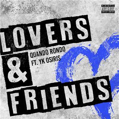 シングル/Lovers and Friends (feat. YK Osiris)/Quando Rondo