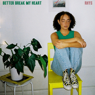 アルバム/Better Break My Heart/Rhys