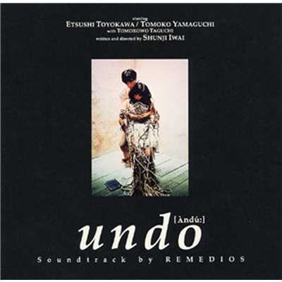 「undo」サウンドトラック/REMEDIOS