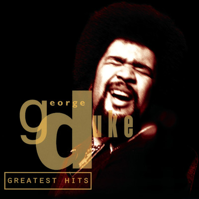 アルバム/George Duke Greatest Hits/ジョージ・デューク