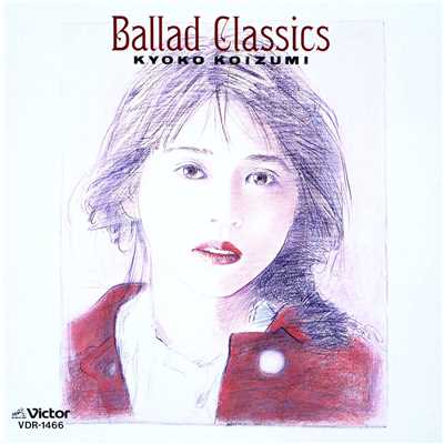 アルバム/Ballad Classics/小泉今日子