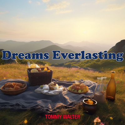 シングル/Dreams Everlasting/Tommy Walter