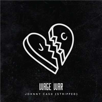 シングル/Johnny Cash (Stripped)/Wage War