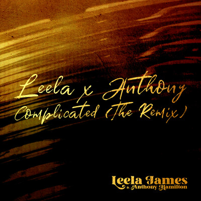 シングル/Complicated (feat. Anthony Hamilton) [The Remix]/Leela James