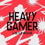 シングル/HEAVY GAMER/LIL LEAGUE from EXILE TRIBE