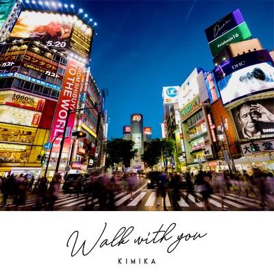 シングル/Walk with you(Instrumental)/KIMIKA