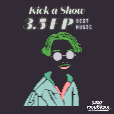 アルバム/3.5 EP/Kick a Show
