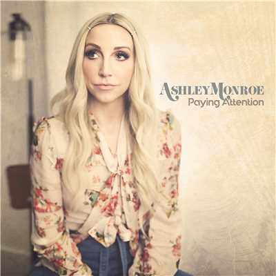 Paying Attention/Ashley Monroe