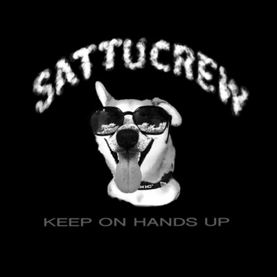 シングル/Keep On Hands Up/SATTU CREW