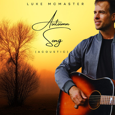 Autumn Song (featuring James Bryan／acoustic)/ルーク・マクマスター